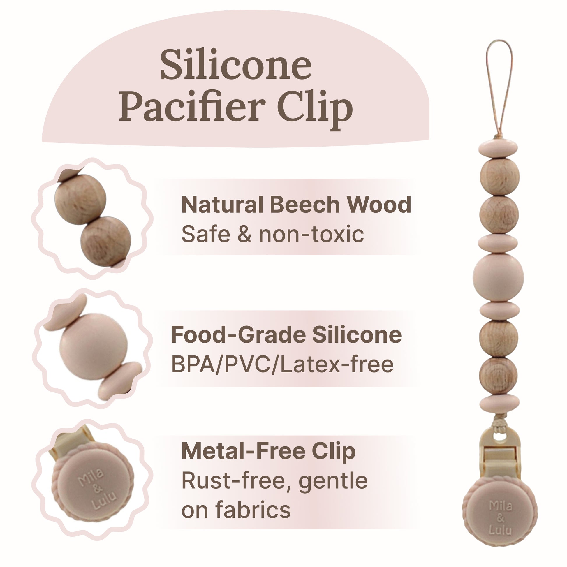 Mila & Lulu Beige silicone pacifier clip features: natural beech wood, food-grade silicone, BPA/PVC/latex-free, metal-free rust-free clip